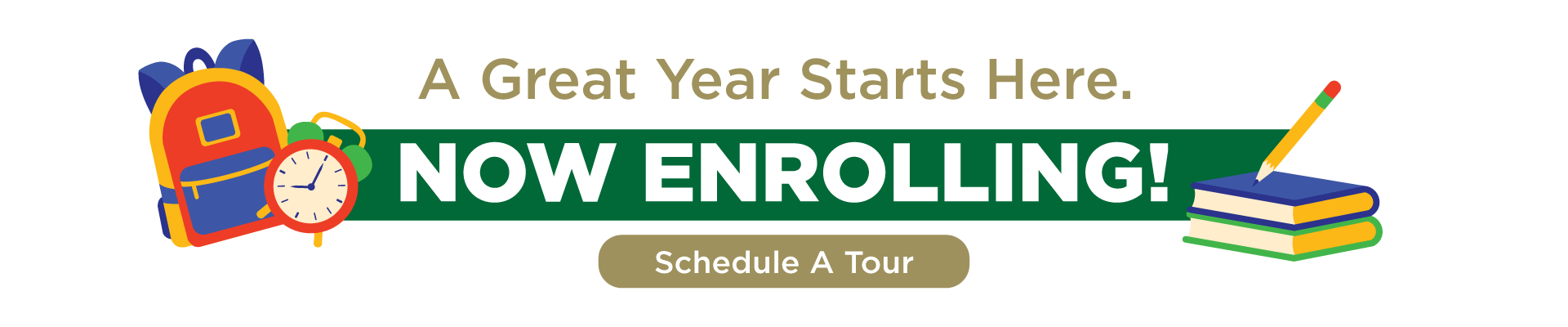 A great year starts here now enrolling banner